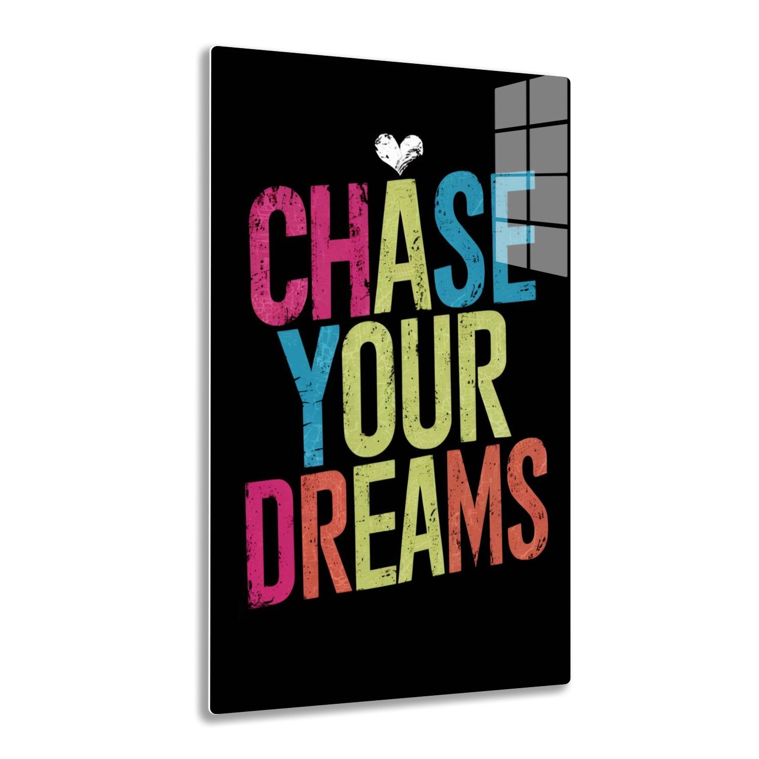 "Chase your dreams" text in colorful distressed style with a heart symbol, designed to motivate and inspire pursuing one's aspirations.
